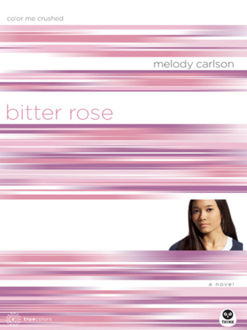 Title details for Bitter Rose by Melody Carlson - Available